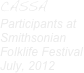CASSA Participants at Smithsonian Folklife Festival July, 2012
