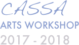 CASSA            
Arts Workshop           
2017 - 2018